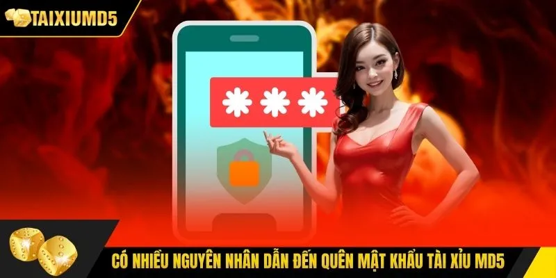 Có nhiều nguyên nhân dẫn đến quên mật khẩu Tài Xỉu MD5
