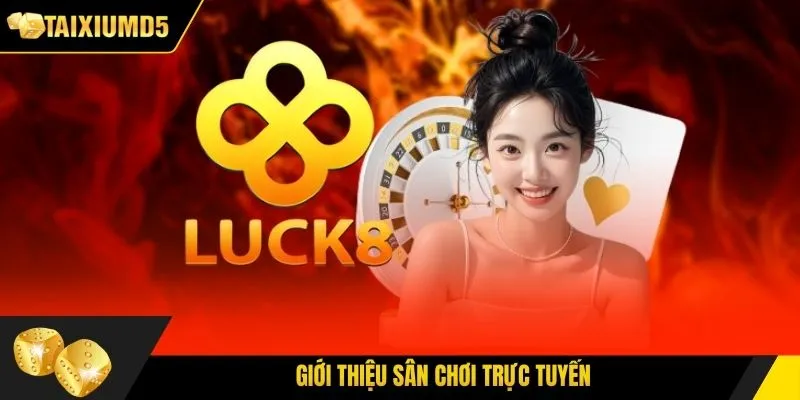 Giới thiệu sân chơi trực tuyến