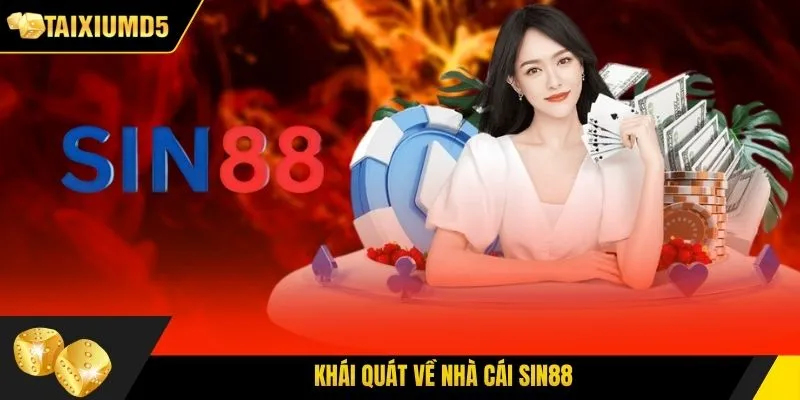 Khái quát về nhà cái Sin88