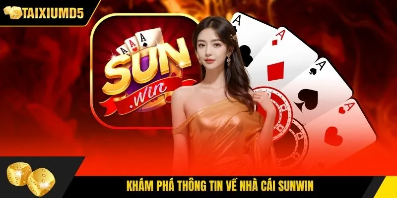 Khám phá thông tin về nhà cái Sunwin