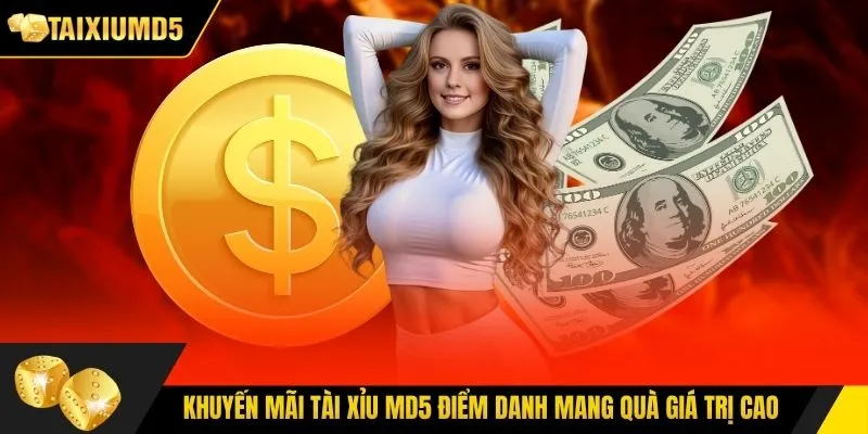 Khuyến mãi Tài Xỉu MD5 điểm danh mang quà giá trị cao