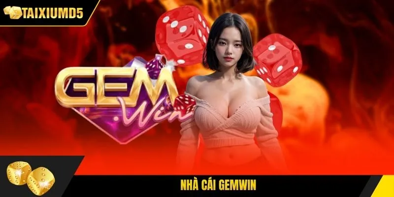 Nhà Cái Gemwin - Sân Chơi Số 1 Tại Nền Tảng Tài Xỉu MD5