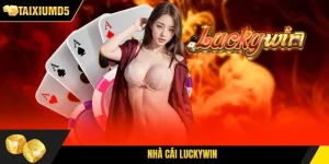 Nhà Cái Luckywin | Thiên Đường Cá Cược Xanh Chín Nhất 2026