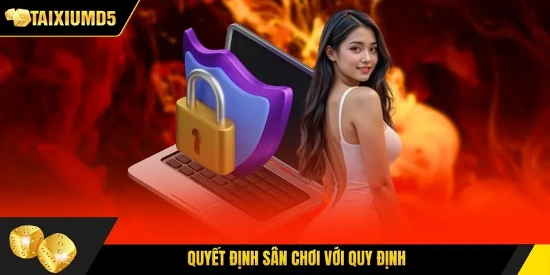 Quyết định sân chơi với quy định