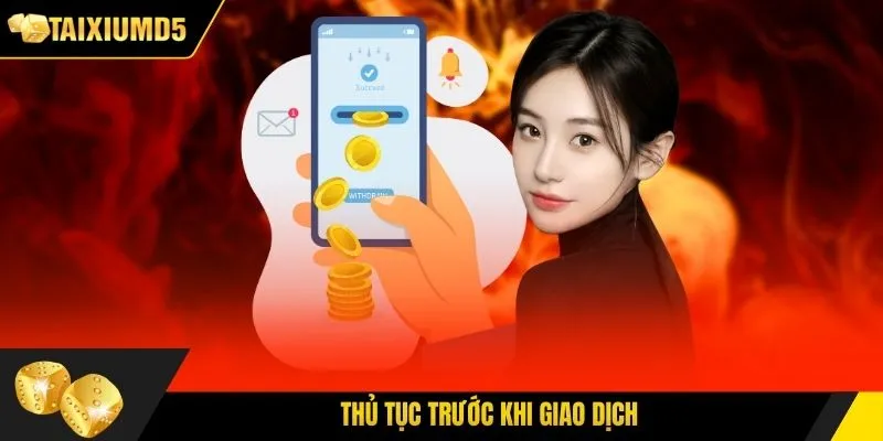 Thủ tục trước khi giao dịch